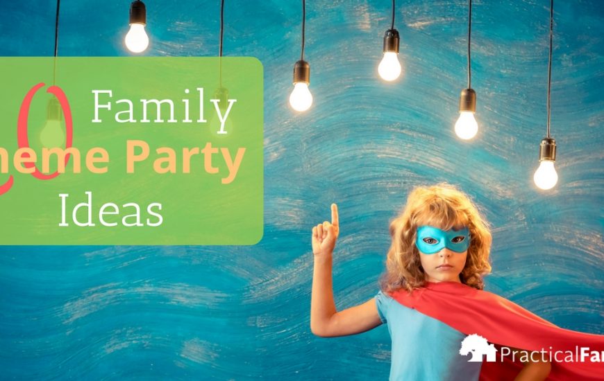 20 Family Theme Party Ideas – Food Food